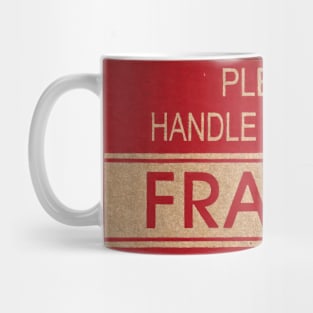 Fragile sign Mug